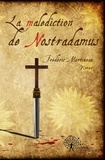 Frédéric Martineau - La malédiction de Nostradamus.