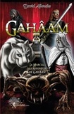 David Allouche - Gahâam 1 : Gahaam - La Marche des Seigneurs de Gahâam.
