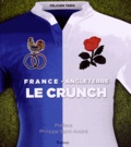 Félicien Taris - France / Angleterre - Le crunch, toute une histoire !.