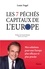 Louis Vogel - Les 7 péchés capitaux de l'Europe - Mes solutions pour une Europe plus efficace et plus proche.