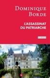 Dominique Borde - L'assassinat du patriarche.