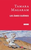 Tamara Magaram - Les âmes guéries.
