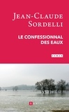 Jean-Claude Sordelli - Le confessionnal des eaux.