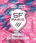 Bertrand Lécureur - Stade Français Paris 1883-2023 - Ensemble continuons l'histoire.