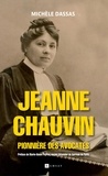 Michèle Dassas - Jeanne Chauvin - Pionnière des avocates.