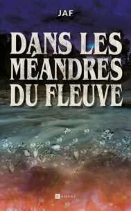  Jaf - Dans les méandres du fleuve.