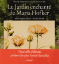 Marie-France Boyer - Le jardin enchanté de Maria Hofker.