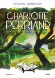 Charles Berberian - Charlotte Perriand - Une architecte française au Japon 1940-1942.