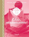 Michèle Carles et Marianne Comolli - Chic, nos desserts préférés !.