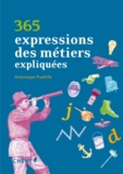 Dominique Foufelle - 365 expressions des métiers expliquées.