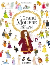 Caroline Guillot - Le Grand Molière illustré.