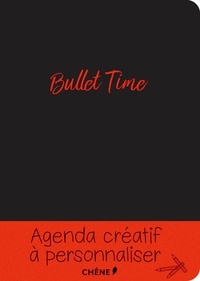  Editions du Chêne - Bullet Time - Agenda créatif à personnaliser.