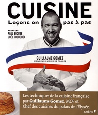 Guillaume Gomez - Cuisine - Leçons en pas à pas.