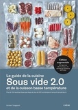Karsten Tanggaard - Le guide de la cuisine sous vide 2.0 et de la cuisson basse température - Plus de 150 recettes étape par étape et plus de 500 combinaisons temps & température.