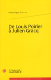 Dominique Perrin - De Louis Poirier à Julien Gracq.