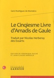 Garcí Rodríguez de Montalvo - Le cinqiesme livre d'Amadis de Gaule.