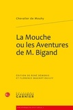  Chevalier de Mouhy - La Mouche ou les Espiègleries et aventures galantes de Bigand.