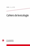  Classiques Garnier - Cahiers de lexicologie N° 95 2009-2 : .