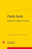 Marie Viallon - Paolo Sarpi - Politique et religion en Europe.