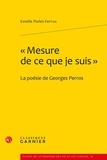 Estelle Piolet-Ferrux - "Mesure de ce que je suis" - La poésie de Georges Perros.