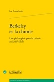 Luc Peterschmitt - Berkeley et la chimie - Une philosophie pour la chimie au XVIIIe siècle.