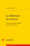 Guillaume Perrier - La Mémoire du lecteur - Essai sur Albertine disparue et Le Temps retrouvé.