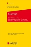 Maurice de Guérin - Oeuvres - Le cahier vert, Pages sans titre, Poèmes, Lettres à Barbey d'Aurervilly.