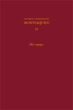  Montesquieu - Oeuvres complètes - Tome 10, Mes voyages.