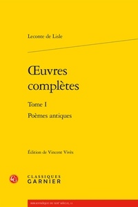 Vincent Vivès - Oeuvres complètes - Tome I, Poèmes antiques.
