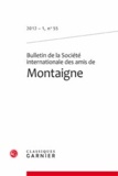  Classiques Garnier - Bulletin des la Société International des amis de Montaigne - N°55, 2012-1.