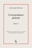 Jean-Jacques Rousseau - Correspondance générale - Tome 5.
