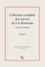 Jean-Jacques Rousseau - Collection complète des oeuvres de J.-J. Rousseau, citoyen de Genève - Tome 1.