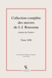 Jean-Jacques Rousseau - Collection complète des oeuvres de J.-J. Rousseau, Citoyen de Genève - Tome XIII.