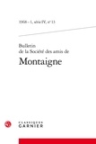  Société des amis de Montaigne - Bulletin de la Société des amis de Montaigne. IV, 1968-1, n° 13.