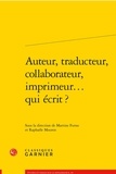 Martine Furno et Raphaële Mouren - Auteur, traducteur, collaborateur, imprimeur... qui écrit ?.