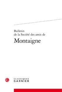  Société des amis de Montaigne - Bulletin de la société des amis de Montaigne II, 1956-1 N° 18 : .