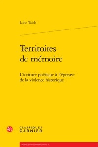 Lucie Taïeb - Territoires de mémoire - L'écriture poétique à l'épreuve de la violence historique.