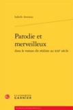 Isabelle Arseneau - Parodie et merveilleux dans le roman dit réaliste au XIIIe siècle.