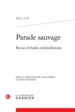  Classiques Garnier - Parade sauvage N° 23 : .