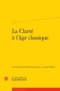 Emmanuel Bury et Carsten Meiner - La clarté à l'âge classique.