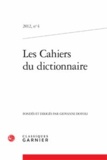  Classiques Garnier - Les cahiers du dictionnaire - 2012, n°4.