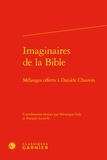 Véronique Gély - Imaginaires de la Bible - Mélanges offerts à Danièle Chauvin.