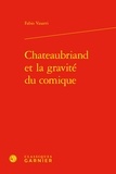 Fabio Vasarri - Chateaubriand et la gravité du comique.