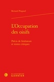 Bernard Pingaud - L'occupation des oisifs - Précis de littérature et textes critiques.