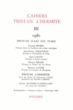  Classiques Garnier - Cahiers Tristan L'Hermite N° 3, 1981 : .