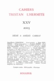  Classiques Garnier - Cahiers Tristan L'Hermite N° 25, 2003 : .
