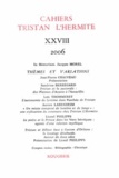  Classiques Garnier - Cahiers Tristan L'Hermite N° 28, 2006 : .