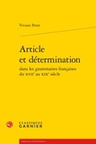 Viviane Point - Article et détermination dans les grammaires françaises du XVIIe au XIXe siècle.