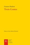 Gustave Flaubert - Trois contes - Un coeur simple ; La Légende de saint Julien l'Hospitalier ; Hérodias.