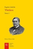 Eugène Labiche - Théâtre - Tome 1.